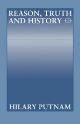 Reason, Truth and History - Hilary Putnam (ISBN: 9780521297769)