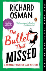 The Bullet That Missed: A Thursday Murder Club Mystery - OSMAN RICHARD (ISBN: 9780593299418)
