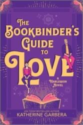 The Bookbinder's Guide to Love (ISBN: 9781335041562)
