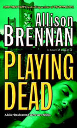 Playing Dead - Allison Brennan (ISBN: 9780345502735)