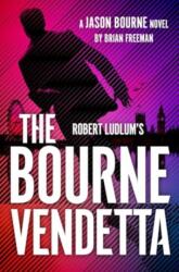 Robert Ludlum's (TM) The Bourne Vendetta (ISBN: 9781035910021)