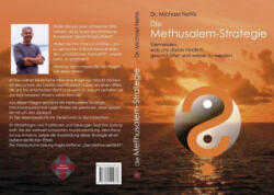 Die Methusalem-Strategie - Michael Nehls, Michael Nehls, Sarah Nehls (ISBN: 9783981404838)
