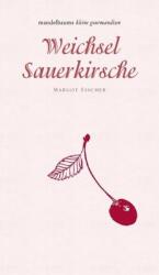 Weichsel / Sauerkirsche (ISBN: 9783854765578)