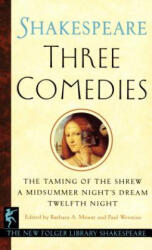 Three Comedies - William Shakespeare, Barbara A. Mowat, Paul Werstine (ISBN: 9780671722609)