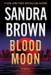 Blood Moon - BROWN SANDRA (ISBN: 9781538742983)