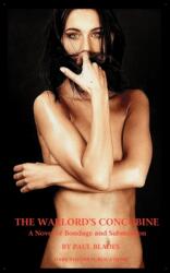 Warlord's Concubine- A Novel of Bondage and Submission (ISBN: 9780982463543)