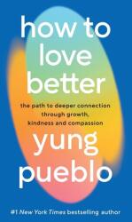 How To Love Better (ISBN: 9781846048142)
