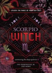 Scorpio Witch - Zoe Howe, Alison Chicosky (ISBN: 9780738772875)