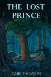 The Lost Prince: Tales of the Fabled Lands - Jamie Thomson (ISBN: 9781480021921)