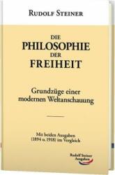 Die Philosophie der Freiheit - Rudolf Steiner (ISBN: 9783867720724)