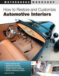 How to Restore and Customize Automotive Interiors - Dennis W. Parks (ISBN: 9780760342473)
