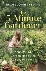 The 5-Minute Gardener (ISBN: 9781401978785)