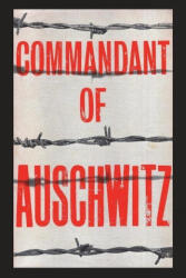 Commandant of Auschwitz: The Autobiography of Rudolf Hoess (ISBN: 9781773237169)