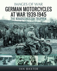 German Motorcycles at War, 1939-1945 - Baxter, Ian (ISBN: 9781036100568)