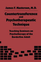 Countertransference and Psychotherapeutic Technique - Masterson, James F. , M. D (ISBN: 9781138004405)