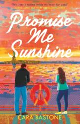 Promise Me Sunshine - Cara Bastone (ISBN: 9781035401154)