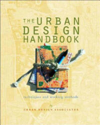 The Urban Design Handbook: Techniques and Working Methods - Urban Design Associates, Ray Gindroz, Karen Levine (ISBN: 9780393731064)
