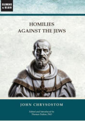 Homilies Against the Jews - Thomas Dalton (ISBN: 9781963143195)