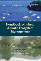 Handbook of Inland Aquatic Ecosystem Management - Sven Jorgensen, Jose Galizia Tundisi, Takako Matsumura Tundisi (ISBN: 9780367865665)