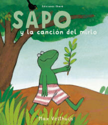 Sapo y la canción del mirlo - Max Velthuijs (2012)