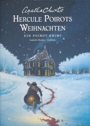 Agatha Christie Classics: Hercule Poirots Weihnachten - Isabelle Bottier, Callixte, Thomas Schöner (ISBN: 9783551804266)
