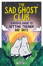 The Sad Ghost Club - Lize Meddings (ISBN: 9781526367303)