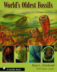 World's Oldest Fossils - Bruce L. Stinchcomb (ISBN: 9780764326974)