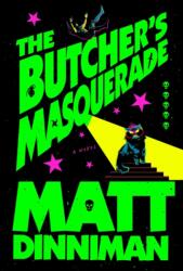 The Butcher's Masquerade - Matt Dinniman (ISBN: 9780593955994)
