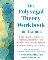 The Polyvagal Theory Workbook for Trauma - Arielle Schwartz (ISBN: 9781648484162)