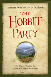 The Hobbit Party - Jonathan Witt, Jay W. Richards, James V. Schall (ISBN: 9781586178239)