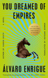 YOU DREAMED OF EMPIRES - ENRIGUE ALVARO (2025)