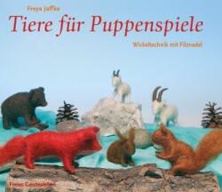 Tiere für Puppenspiele - Freya Jaffke (ISBN: 9783772523243)