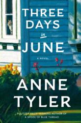 Three Days in June - Anne Tyler (ISBN: 9781524712808)