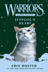 Warriors Super Edition: Ivypool's Heart - Erin Hunter (ISBN: 9780063357372)