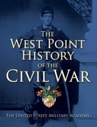 The West Point History of the Civil War - Clifford J. Rogers, Ty Seidule, Samiel J. Watson (ISBN: 9781476782621)