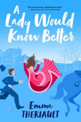 Lady Would Know Better (ISBN: 9781649377449)