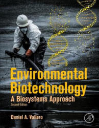 Environmental Biotechnology - Daniel Vallero (ISBN: 9780124077768)