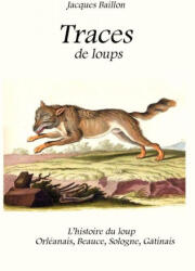 Traces de loups - Baillon (ISBN: 9782954804286)