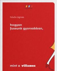 Hogyan fussunk gyorsabban, mint a villamos (ISBN: 9786150205106)