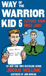 Way of the Warrior Kid 5: Letters from Uncle Jake - Jon Bozak (ISBN: 9781250379689)