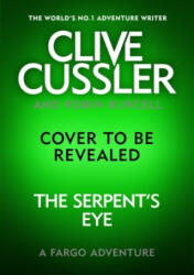 Clive Cussler's The Serpent's Eye - Robin Burcell (ISBN: 9780241552322)