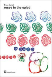 Roses in the Salad - Bruno Munari (ISBN: 9788887942989)