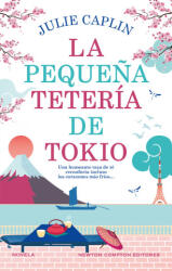 LA PEQUEÑA TETERIA DE TOKIO - CAPLIN, JULIE (2024)