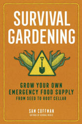 Survival Gardening (ISBN: 9781635866469)