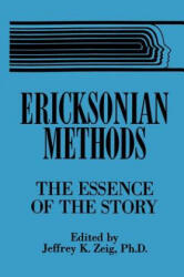 Ericksonian Methods - Jeffrey K. Zeig (ISBN: 9781138869301)