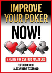 Improve Your Poker - Now! - Alexander Fitzgerald (ISBN: 9781912862412)