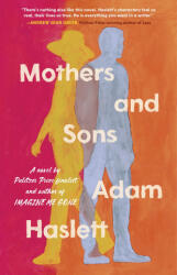 Mothers and Sons - Haslett, Adam (ISBN: 9780316574716)