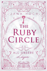 The Ruby Circle. Toate minciunile noastre (ISBN: 9783401607108)