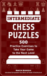 Intermediate Chess Puzzles - Bennedik, Martin (ISBN: 9781507223055)