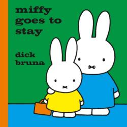Miffy Goes to Stay (ISBN: 9781471123375)